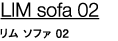 LIM sofa 02  \t@ 02