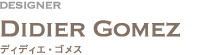 designer Didier Gomez fBfBGESX
